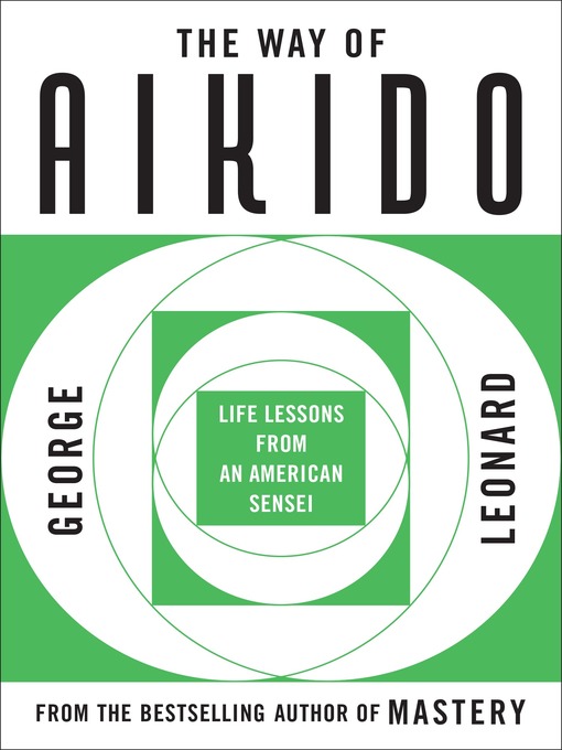 Title details for The Way of Aikido by George Leonard - Available